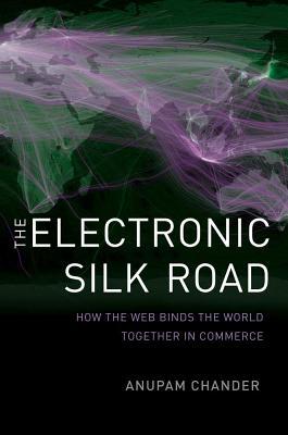 Book The Electronic Silk Road: How the Web Binds the World Together in Commerce free