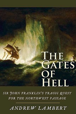 Book The Gates of Hell: Sir John Franklin's Tragic Quest for the North West Passage free