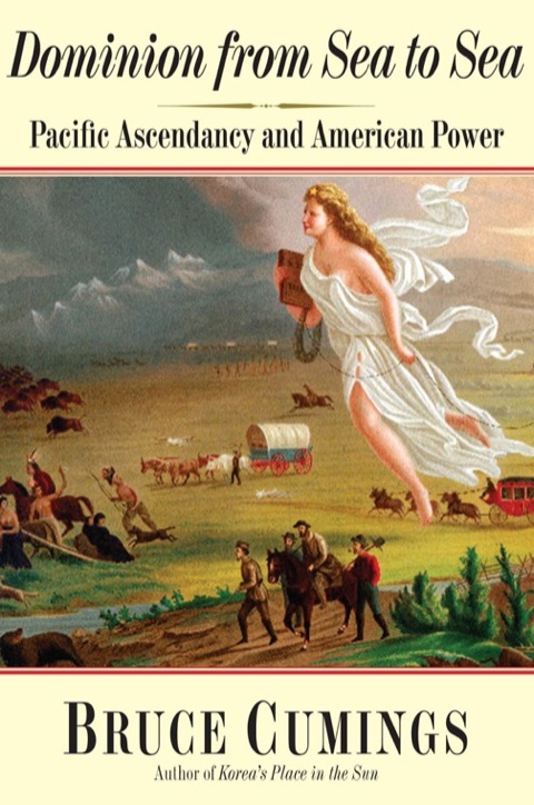 Book Dominion from Sea to Sea: Pacific Ascendancy and American Power free Book Dominion from Sea to Sea: Pacific Ascendancy and American Power free