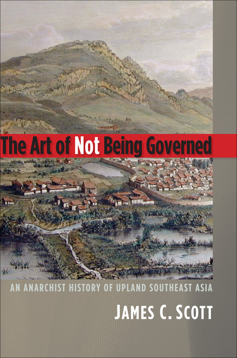 Book The Art of Not Being Governed: An Anarchist History of Upland Southeast Asia free