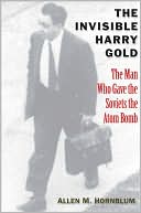 Book The Invisible Harry Gold: The Man Who Gave the Soviets the Atom Bomb free