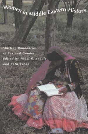 Book Women in Middle Eastern History: Shifting Boundaries in Sex and Gender free