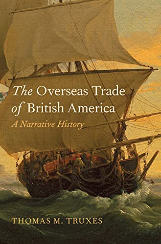 Book The Overseas Trade of British America: A Narrative History free