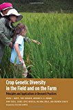 Book Crop Genetic Diversity in the Field and on the Farm: Principles and Applications in Research Practices (Yale Agrarian Studies Series) free