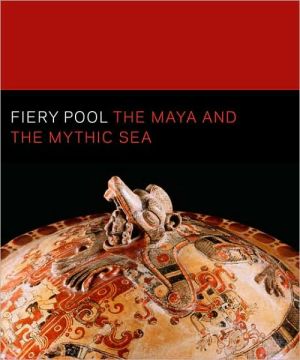 Book Fiery Pool: The Maya and the Mythic Sea free