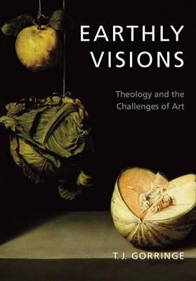 Book Earthly Visions: Theology and the Challenges of Art free