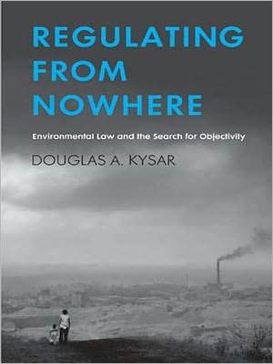 Book Regulating from Nowhere: Environmental Law and the Search for Objectivity free