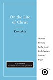 Book On the Life of Christ: Chanted Sermons by the Great Sixth Century Poet and Singer St. Romanos (Sacred Literature Trust Series) free