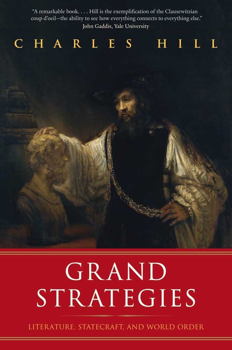 Book Grand Strategies: Literature, Statecraft, and World Order free