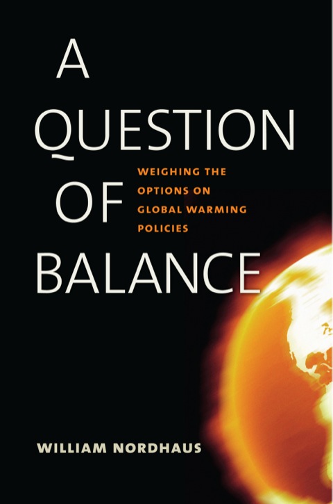 Book A Question of Balance: Weighing the Options on Global Warming Policies free