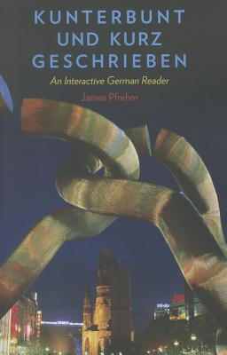 Book Kunterbunt und kurz geschrieben: An Interactive German Reader free