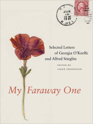 Book My Faraway One: Selected Letters of Georgia O'Keeffe and Alfred Stieglitz: Volume One, 1915-1933 free