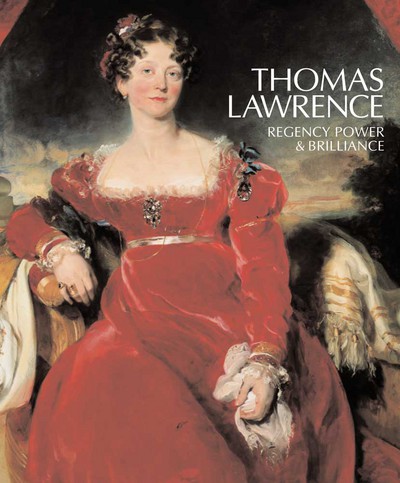 Book Thomas Lawrence: Regency Power & Brilliance free