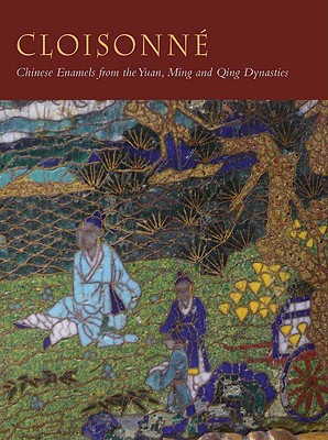 Book Cloisonné: Chinese Enamels from the Yuan, Ming and Qing Dynasties free