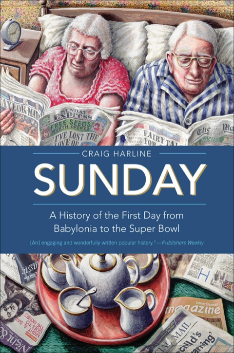 Book Sunday: A History of the First Day from Babylonia to the Super Bowl free