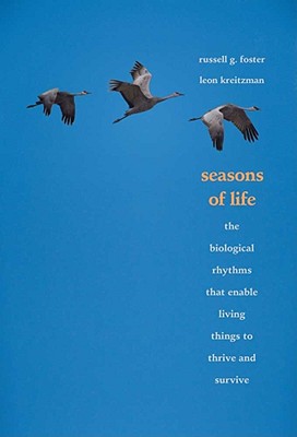Book Seasons of Life: The Biological Rhythms That Enable Living Things to Thrive and Survive free