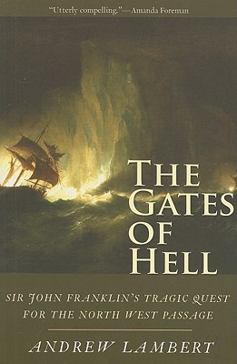 Book The Gates Of Hell: Sir John Franklin's Tragic Quest For The North West Passage free