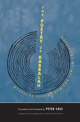 Book The Poetry of Kabbalah: Mystical Verse from the Jewish Tradition (The Margellos World Republic of Letters) free