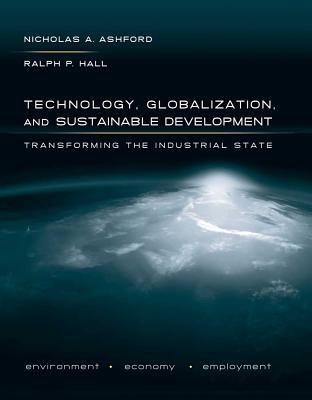 Book Technology, Globalization, and Sustainable Development: Transforming the Industrial State free