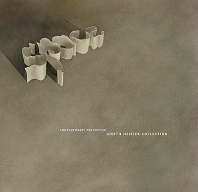 Book The Judith Neisser Collection: Minimal and Postminimal Innovation (Contemporary Collecting) free