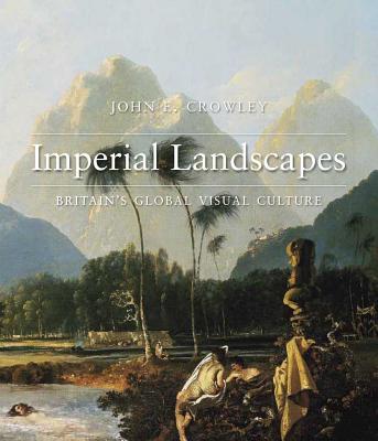 Book Imperial Landscapes: Britain's Global Visual Culture, 1745-1820 (Paul Mellon Centre for Studies in British Art) free