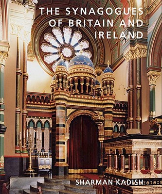 Book The Synagogues of Britain and Ireland: An Architectural and Social History (Paul Mellon Centre for Studies in British Art) free