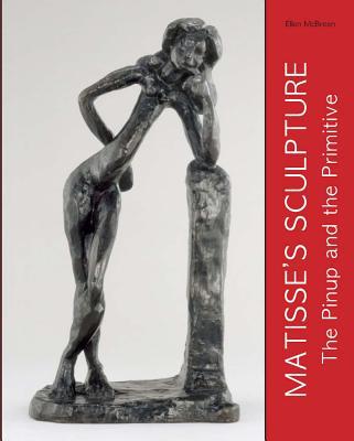 Book Matisse's Sculpture: The Pinup and the Primitive free