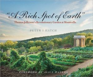 Book A Rich Spot of Earth: Thomas Jefferson's Revolutionary Garden at Monticello free