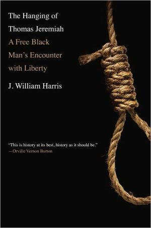 Book The Hanging of Thomas Jeremiah: A Free Black Man's Encounter with Liberty free
