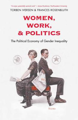 Book Women, Work, and Politics: The Political Economy of Gender Inequality (The Institution for Social and Policy Studies) free