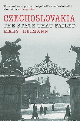 Book Czechoslovakia: The State That Failed free Book Czechoslovakia: The State That Failed free