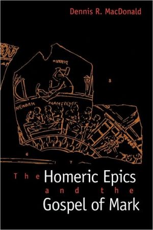 Book The Homeric Epics and the Gospel of Mark free