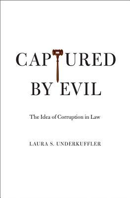 Book Captured by Evil: The Idea of Corruption in Law free