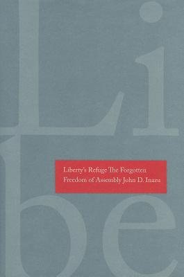 Book Liberty's Refuge: The Forgotten Freedom of Assembly free