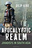 Book Apocalyptic Realm: Jihadists in South Asia free