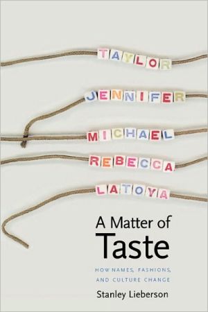 Book A Matter of Taste: How Names, Fashions, and Culture Change free