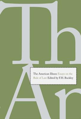 Book The American Illness: Essays on the Rule of Law free