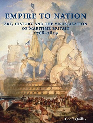 Book Empire to Nation: Art, History and the Visualization of Maritime Britain, 1768-1829 free
