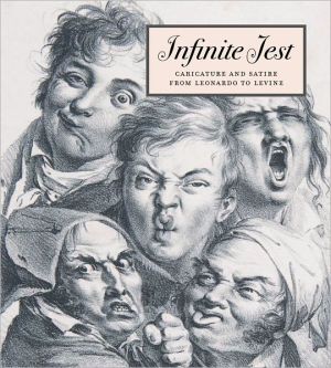 Book Infinite Jest: Caricature and Satire from Leonardo to Levine free