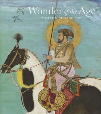 Book Wonder of the Age: Master Painters of India, 1100-1900 free
