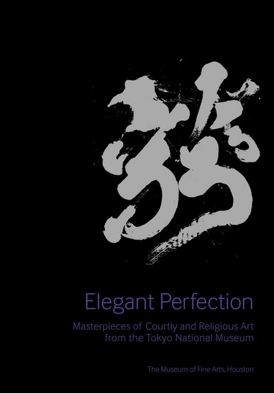 Book Elegant Perfection: Masterpieces of Courtly and Religious Art from the Tokyo National Museum free