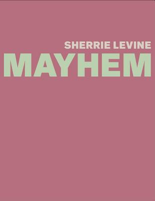 Book Sherrie Levine: MAYHEM free