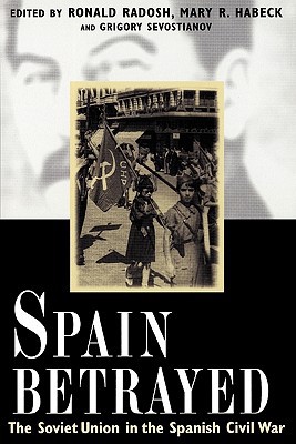 Book Spain Betrayed (Annals of Communism Series) free
