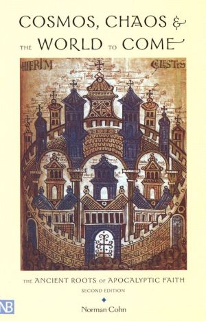 Book Cosmos, Chaos and the World to Come: The Ancient Roots of Apocalyptic Faith; Second Edition free