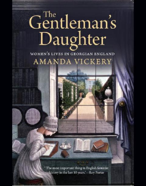 Book The Gentleman's Daughter: Women`s Lives in Georgian England free