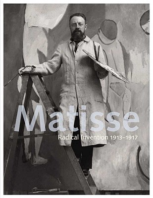 Book Matisse: Radical Invention, 1913-1917 free