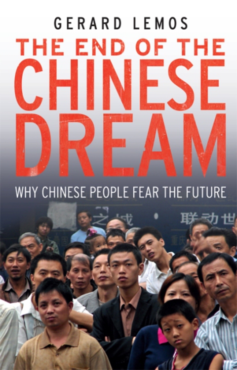Book The End of the Chinese Dream: Why Chinese People Fear the Future free