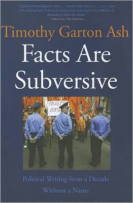 Book Facts Are Subversive: Political Writing from a Decade Without a Name free