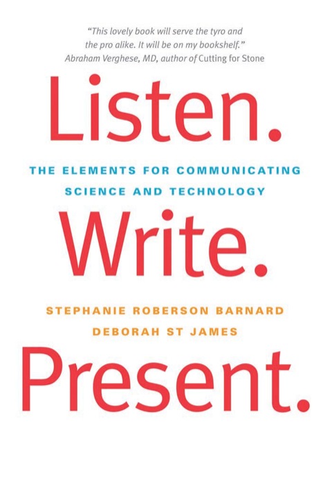 Book Listen. Write. Present.: The Elements for Communicating Science and Technology free
