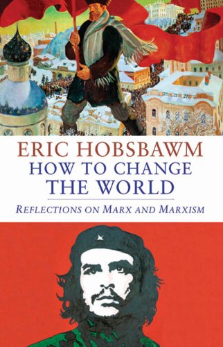 Book How to Change the World: Reflections on Marx and Marxism free